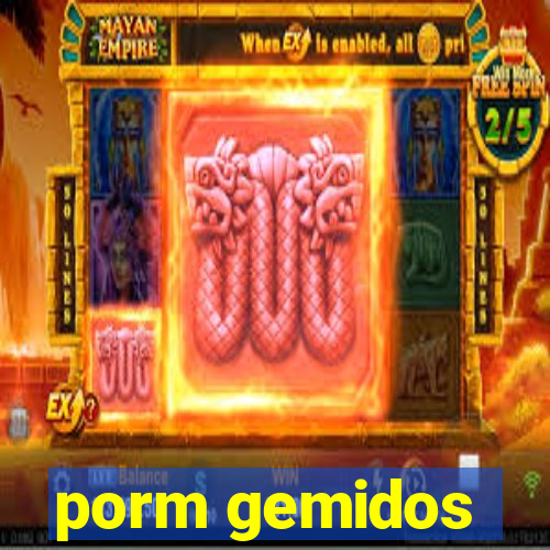 porm gemidos